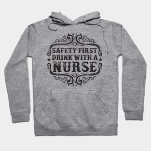 Drink With a Nurse Hoodie